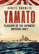 Yamato : flagship of the Japanese Imperial Navy /