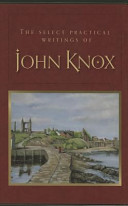 The select practical writings of John Knox.