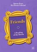 Friends : a reading of the sitcom /