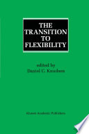 The Transition to Flexibility /