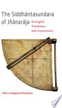 The Siddhāntasundara of Jñānarāja : an English translation with commentary /