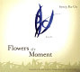 Flowers of a moment : poems /