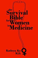 The survival bible for women in medicine /