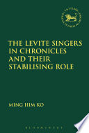 The Levite singers in Chronicles and their stabilising role /