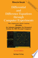 Differential and Difference Equations through Computer Experiments : With Diskettes Containing PHASER: An Animator/Simulator for Dynamical Systems for IBM Personal Computers /