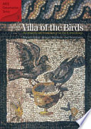 Villa of the birds : the excavation and preservation of the Kom al-Dikka mosaics /