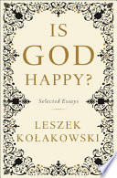 Is God happy? : selected essays /