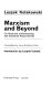 Marxism and beyond: on historical understanding and individual responsibility /