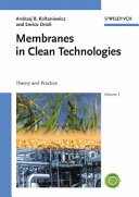 Membranes in clean technologies : theory and practice /