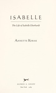 Isabelle : the life of Isabelle Eberhardt /