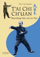 T'ai chi ch'uan : becoming one with the Tao /