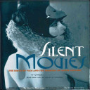 Silent movies : the birth of film and the triumph of movie culture /