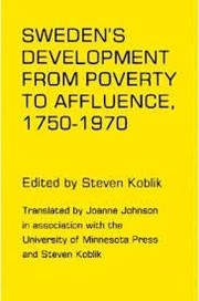 Sweden's development from poverty to affluence, 1750-1970 /