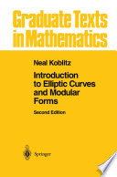 Introduction to Elliptic Curves and Modular Forms /