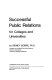 Successful public relations for colleges and universities.