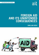 Foreign aid and its unintended consequences /