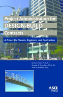 Project administration for design-build contracts : a primer for owners, engineers, and contractors /