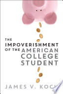 The impoverishment of the American college student /