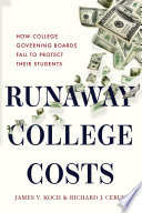 Runaway college costs : how college governing boards fail to protect their students /
