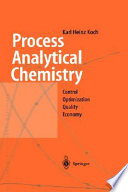 Process analytical chemistry : control, optimization, quality, economy /