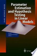 Parameter estimation and hypothesis testing in linear models /