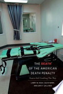 The death of the American death penalty : states still leading the way /