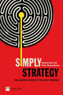 Simply strategy : the shortest route to the best strategy /