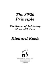The 80/20 principle : the secret of achieving more with less /