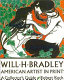 Will H. Bradley : American artist in print : a collector's guide /