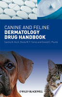Canine and feline dermatology drug handbook /