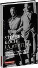 La ruptura : Hemingway, Dos Passos y el asesinato de José Robles /