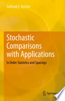 Stochastic Comparisons with Applications : In Order Statistics and Spacings /