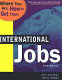 International jobs : where they are, how to get them /