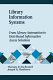 Library information systems : from library automation to distributed information access solutions /