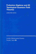 Frobenius algebras and 2D topological quantum field theories /