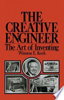 The Creative Engineer : The Art of Inventing /
