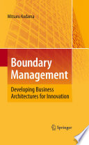 Boundary management : developing business architectures for innovation /