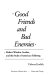Good friends and bad enemies : Robert Winslow Gordon and the study of American folksong /