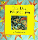 The day we met you /