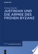Justinian und die Armee des frühen Byzanz /