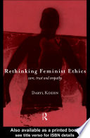 Rethinking feminist ethics : care, trust and empathy /