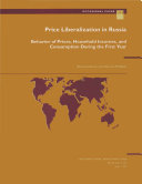 Price liberalization in Russia : behavior of prices, household incomes, and consumption during the first year /