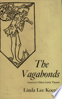 The Vagabonds, America's oldest little theater /
