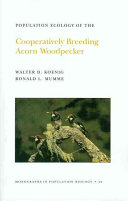 Population ecology of the cooperatively breeding acorn woodpecker /