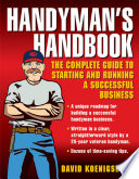 Handyman's handbook : the complete guide to starting and running a successful business /