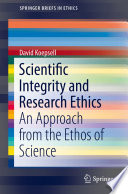 Scientific integrity and research ethics : an approach from the ethos of science /