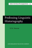 Professing linguistic historiography /
