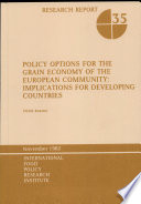 Policy options for the grain economy of the European Community : implications for developing countries /