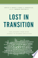 Lost in transition : the journey from high school to higher education /