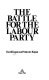 The battle for the Labour Party /